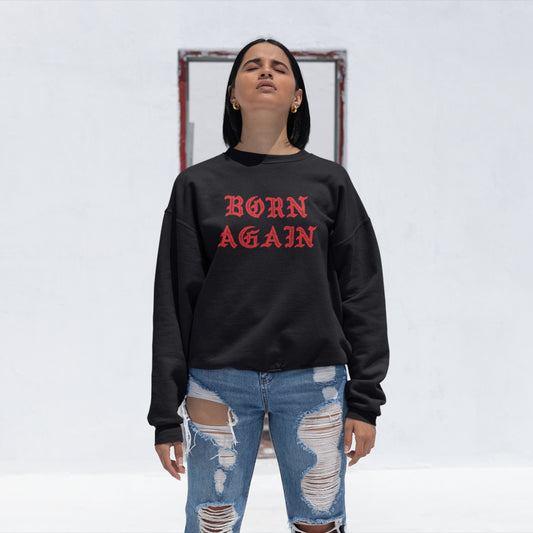 BORN AGAIN Premium Unisex Sweatshirt