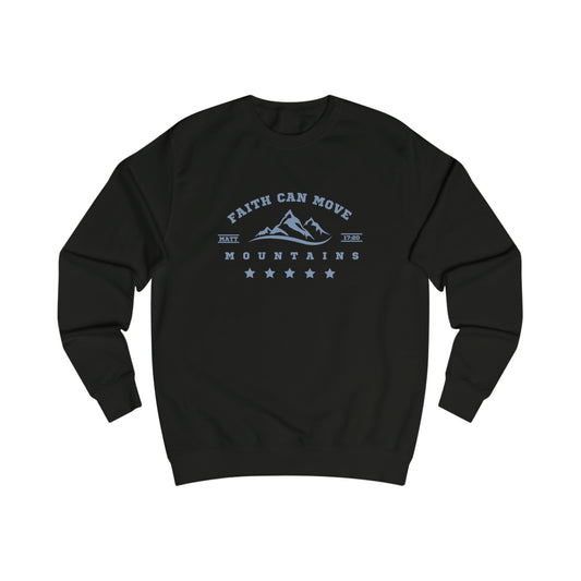 FAITH CAN MOVE MOUNTAINS  Premium Unisex Sweatshirt