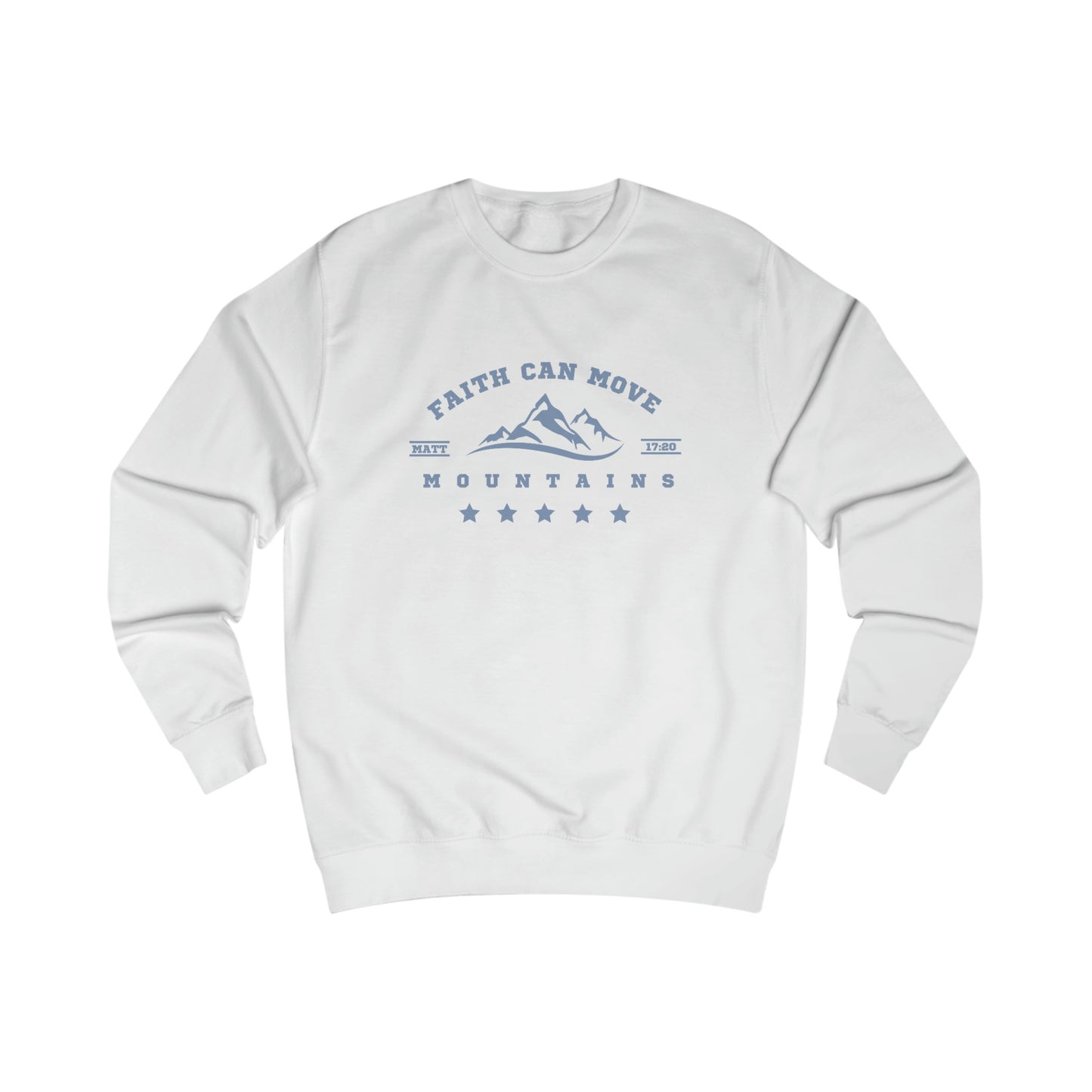 FAITH CAN MOVE MOUNTAINS  Premium Unisex Sweatshirt