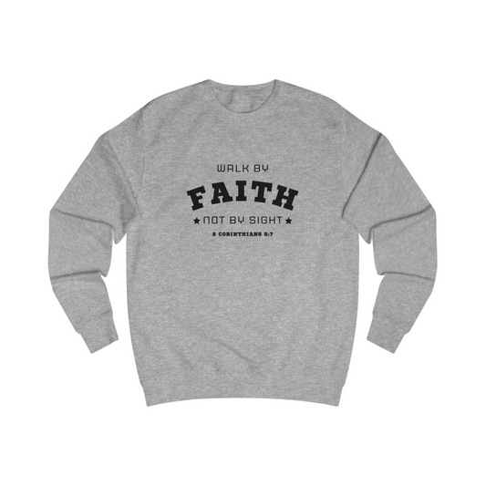 WALK BY FAITH Premium Unisex Sweatshirt