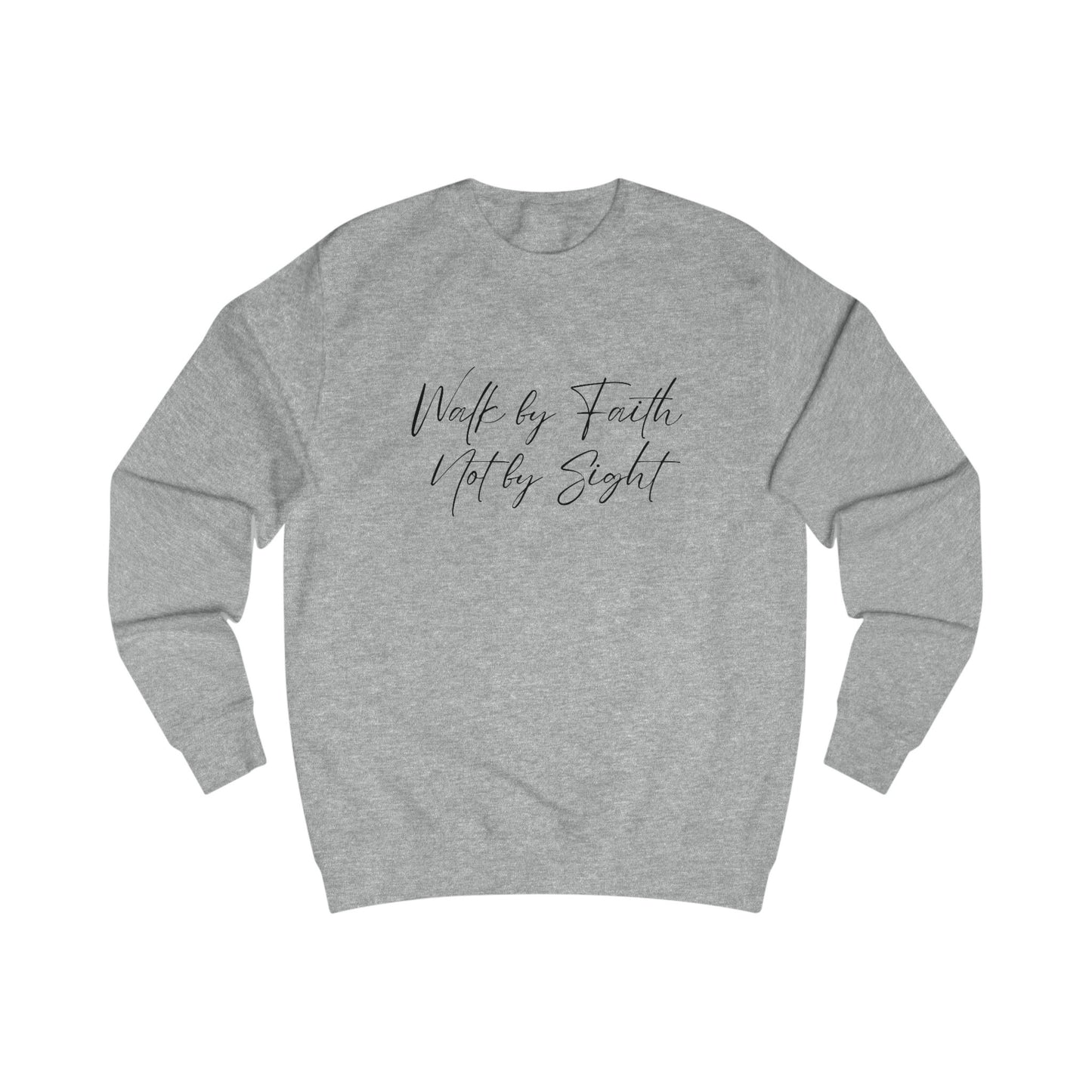 WALK BY FAITH Premium Unisex Sweatshirt