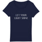 LET YOUR LIGHT SHINE Premium Woman's T-Shirt